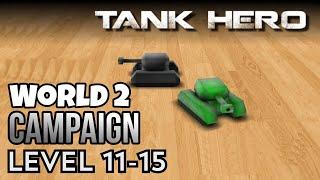 Tank Hero World 2 Campaign level 11-15 | Tank Hero Gameplay | Tank Hero world 1 | Sigog