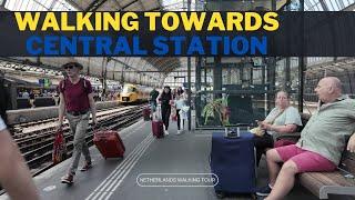 Amsterdam Centraal Station -  Netherlands Walking Tour | 4k l 60 UHD
