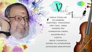 Best of Vaali Songs Jukebox | Vaali with Ilaiyaraaja Songs Collection | Endha Poovilum | En Kanmani