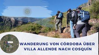 Wanderung von Cordoba Argentinien über Villa Allende nach Cosquin in die Sierras (Gebirge) 51Km