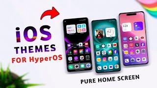 ️ Top 3 *AMAZING* iOS Inspired Themes For HyperOS | iOS Themes | ios theme hyperos