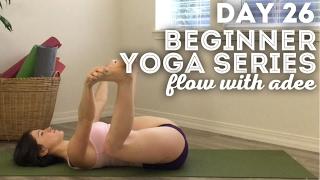 DAY 26/30 Beginner Yoga Series | Tune In