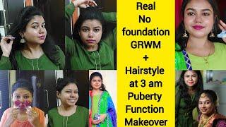 Real GRWM vlog for a function at 3 am | Makeup & Hairstyle | Puberty Function Makeover glimpse vlog