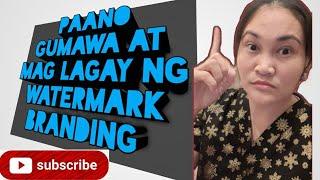 PAANO GUMAWA AT MAGLAGAY NG WATERMARK BRANDING SA VIDEO .