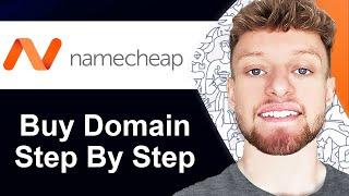 How To Buy a Domain Name on Namecheap (Step By Step)