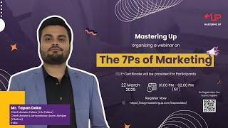 The 7Ps of Marketing  | Mr. Tapan Deka | Mastering Up