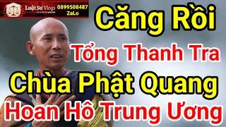  Tiến Sĩ Thích Chân Quang Bị Kiểm Tra Liên Ngành Tại Chùa Phật Quang ? Luật Sư Vlogs