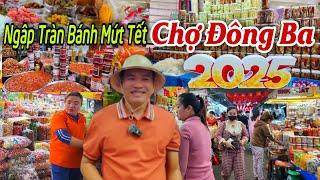 Chợ Đông Ba Ngập Tràn Hàng Hóa Bánh Mứt Phục Vụ Tết Ất Tỵ 2025