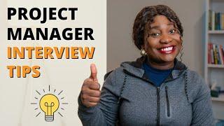 Interview Tips for Project Managers | 3 Things You Need to Ace the Interview and Land the Job
