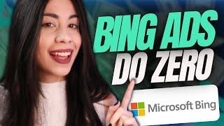 [BING ADS 2023] Como Anunciar no Bing Ads - Passo a Passo Completo