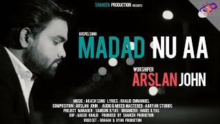 New Geet ''Madad Nu Aa'' ll Arslan John ll May, 2021 (Official Video) @JojiIlyas