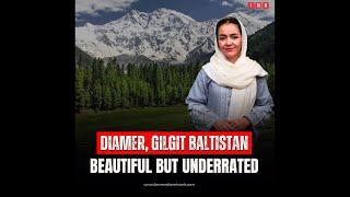 Diamer, Gilgit Baltistan | Beautiful but Underrated | Aliya Jabeen | Ibex Media Network