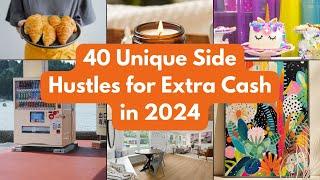 40 Unique Side Hustles for Extra Cash in 2024