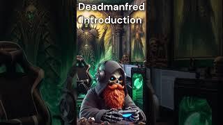 Deadmanfred Channel Introduction