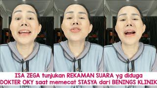 ISA ZEGA tunjukan REKAMAN SUARA yg diduga DOKTER OKY saat memecat STASYA dari BENINGS KLINIK