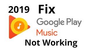 How to fix Google play music not working 2019 | Tomal's Guide