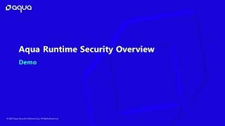 Aqua Platform: Runtime Security Overview