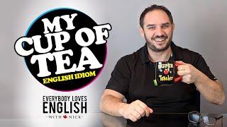 "Cup of tea" idiom explained - Everybody Loves English. (Learn to speak English - mini lessons)