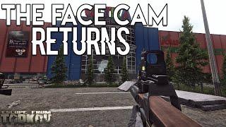 The Face Cam Returns!! - Escape From Tarkov