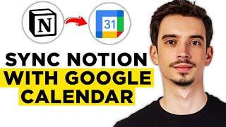 How To Sync Notion and Google Calendar (2024) - Full Guide!