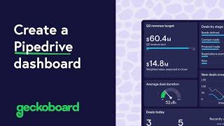 Pipedrive x Geckoboard - create real-time sales dashboards in minutes