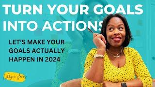 How to Turn Your Goals into Actions