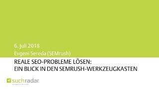 Webinar-Aufzeichnung: Ein Blick in den SEMrush Werkzeugkasten (06.07.2018)