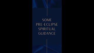 Pre-Eclipse Guidance and Crystal Suggestions