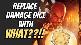 Replace Damage Dice with WHAT?! (#312)