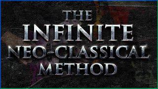 The Infinite Neo-Classical Method - Become a true Neo-Classical Master!