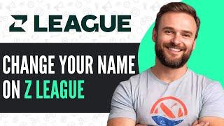 How To Change Your Name on Z League - Full Guide (2024)