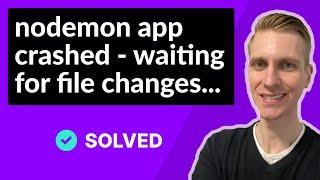 nodemon app crashed - waiting for file changes before starting NodeJS (FIXED)