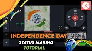 How to create Independence Day status video in Kinemaster 2020 | Independence Day Status Tutorial