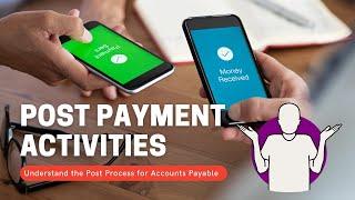 Post Payment Activities | Procure to Pay | Little As Five Minutes