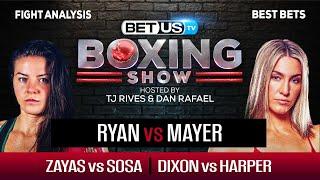 Ryan/Mayer + Zayas/Sosa + Dixon/Harper | Boxing Picks, Predictions & Odds