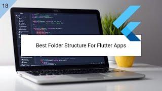 Best Folder Structure For Flutter Apps - 25 Days Of Flutter