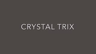 Releasing Crystal Trix ...