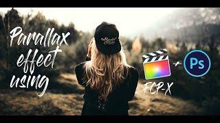 PARALLAX EFFECT USING FINAL CUT PRO-X AND ADOBE PHOTOSHOP 2021
