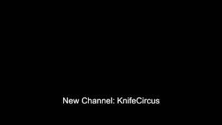 Moved Channels: KnifeCircus