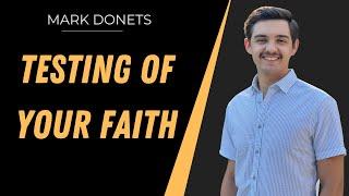 Testing of your Faith | Mark Donets | March 24, 2024 | Living Stream Church