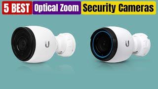 Best Optical Zoom Security Cameras of 2024 [Updated]