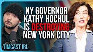 NY Governor Kathy Hochul Is DESTROYING New York City