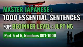 [Shadowing Japanese] 1000 Essential Sentences for Beginner  (JLPT N5 Level) Part 5 of 5