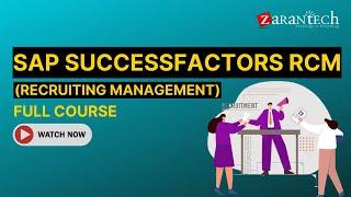 SAP SuccessFactors Recruiting Management (RCM) Full Course | ZaranTech