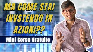 Come INVESTIRE in AZIONI [Mini Corso Gratis]