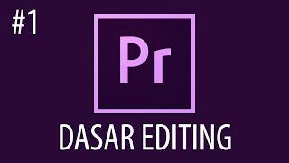Cara Mengedit Video Dengan Adobe Premiere Pro #1