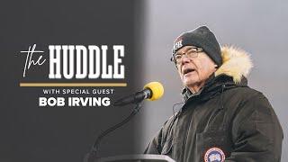 The Huddle Episode 17: Bob Irving