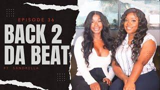 Back 2 Da Beat! Episode 36: Sandrella | Real Estate in Dubai | Atlanta Realtor | Investing