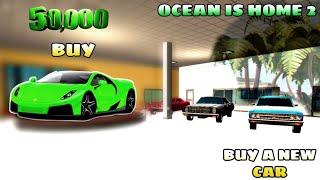 Ocean Is Home 2 || Buying a car In 50000 USD | #oceanishome2#gaming #gamingvideos #2h_gamerz