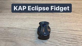 KAP Eclipse Fidget Review